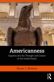 Americanness (Inquiries into the Thought and Culture of the United States) - 9781138320987 by Simon J. Bronner, 9781138320987