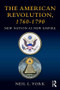 The American Revolution (New Nation as New Empire) by Neil L. York, 9781138838574