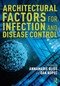 Architectural Factors for Infection and Disease Control by AnnaMarie Bliss, Dak Kopec, 9781032102672
