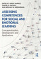 Assessing Competencies for Social and Emotional Learning (Conceptualization, Development, and Applications) by Jeremy Burrus, Samuel H. Rikoon, Meghan W. Brenneman, 9780367517427