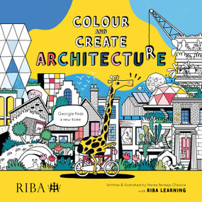Colour and Create Architecture (Georgie Finds a Home) by Nerea Bermejo Olaizola, 9781859469378