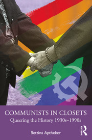 Communists in Closets (Queering the History 1930s-1990s) - 9781032035840 by Bettina Aptheker, 9781032035840