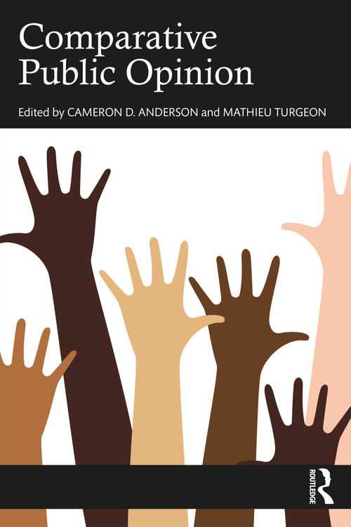 Comparative Public Opinion by Cameron D. Anderson, Mathieu Turgeon, 9780367640606