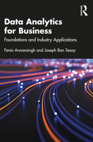 Data Analytics for Business (Foundations and Industry Applications) by Fenio Annansingh, Joseph Bon Sesay, 9780367654191