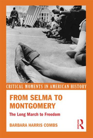 From Selma to Montgomery (The Long March to Freedom) - 9780415529600 by Barbara Harris Combs, 9780415529600