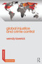 Global Injustice and Crime Control - 9780415697460 by Wendy Laverick, 9780415697460