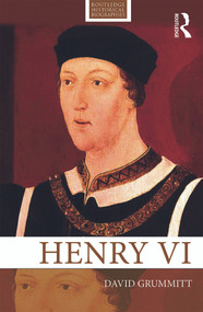 Henry VI - 9780415639934 by David Grummitt, 9780415639934