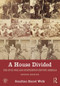 A House Divided (The Civil War and Nineteenth-Century America) by Jonathan Wells, 9781138956858