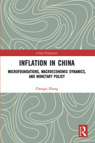 Inflation in China (Microfoundations, Macroeconomic Dynamics, and Monetary Policy) - 9780367536039 by Chengsi Zhang, 9780367536039