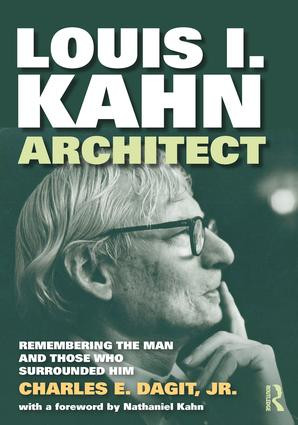 Louis I. KahnArchitect (Remembering the Man and Those Who Surrounded Him) - 9781412865234 by Charles E. Dagit Jr., 9781412865234
