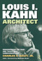 Louis I. Kahn-Architect (Remembering the Man and Those Who Surrounded Him) - 9781412865234 by Charles E. Dagit, Jr., 9781412865234