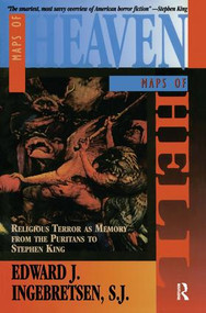 Maps of Heaven, Maps of Hell (Religious Terror as Memory from the Puritans to Stephen King) - 9781563248726 by Edward Ingebretsen, 9781563248726
