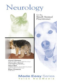 Neurology for the Small Animal Practitioner by Cheryl Chrisman, Christopher Mariani, Simon Platt, Rodger Clemmons, 9781893441828