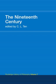 The Nineteenth Century (Routledge History of Philosophy Volume 7) - 9780415308793 by C.L. Ten, 9780415308793