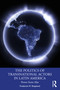 The Politics of Transnational Actors in Latin America (Power from Afar) - 9781138096332 by Frederick M. Shepherd, 9781138096332