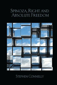 Spinoza, Right and Absolute Freedom - 9781138241541 by Stephen Connelly, 9781138241541