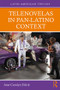 Telenovelas in Pan-Latino Context - 9781138681767 by June Carolyn Erlick, 9781138681767