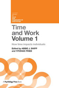 Time and Work, Volume 1 (How time impacts individuals) - 9781138684645 by Abbie J. Shipp, Yitzhak Fried, 9781138684645