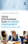 Using Effectiveness Data for School Improvement (Developing and Utilising Metrics) - 9780415562782 by Anthony Kelly, Christopher Downey, 9780415562782