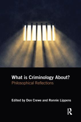 What is Criminology About? (Philosophical Reflections) - 9781138241558 by Don Crewe, Ronnie Lippens, 9781138241558