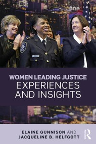 Women Leading Justice (Experiences and Insights) - 9781138222656 by Elaine Gunnison, Jacqueline B. Helfgott, 9781138222656