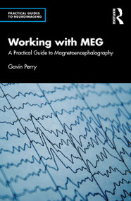 Working with MEG (A Practical Guide to Magnetoencephalography) - 9781138645165 by Gavin Perry, 9781138645165