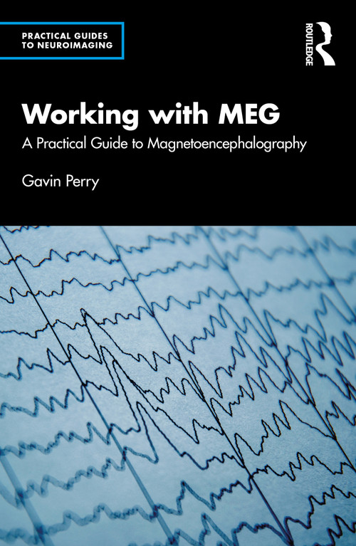 Working with MEG (A Practical Guide to Magnetoencephalography) - 9781138645165 by Gavin Perry, 9781138645165