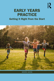 Early Years Practice (Getting It Right From the Start) by Nóirín Hayes, 9781032405469