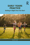 Early Years Practice (Getting It Right From the Start) by Nóirín Hayes, 9781032405469