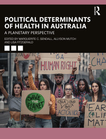 Political Determinants of Health in Australia (A Planetary Perspective) - 9781032325323 by Marguerite C. Sendall, Allyson Mutch, Lisa Fitzgerald, 9781032325323