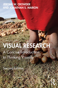 Visual Research (A Concise Introduction to Thinking Visually) - 9781032101798 by Jerome W. Crowder, Jonathan S. Marion, 9781032101798