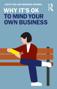 Why It's OK to Mind Your Own Business - 9780367141745 by Justin Tosi, Brandon Warmke, 9780367141745
