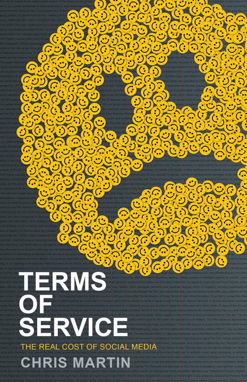 Terms of Service (The Real Cost of Social Media) by Chris Martin, 9781087738376