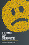 Terms of Service (The Real Cost of Social Media) by Chris Martin, 9781087738376