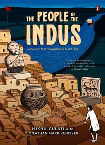 The People of the Indus - 9780143461814 by Nikhil Gulati, Jonathan Mark Kenoyer (, 9780143461814