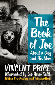 The Book of Joe (About a Dog and His Man) by Vincent Price, Victoria Price, Leo Hershfield, Bill Hader, 9781504030403