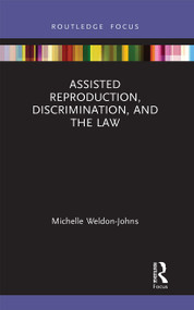Assisted Reproduction, Discrimination, and the Law - 9781032240206 by Michelle Weldon-Johns, 9781032240206