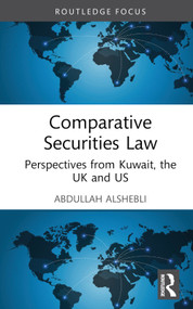 Comparative Securities Law (Perspectives from Kuwait, the UK and US) by Abdullah Alshebli, 9781032295039