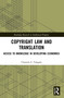 Copyright Law and Translation (Access to Knowledge in Developing Economies) - 9780367760946 by Chamila Talagala, 9780367760946