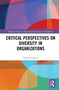 Critical Perspectives on Diversity in Organizations - 9780367695941 by Thomas Calvard, 9780367695941