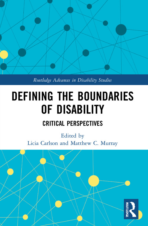 Defining the Boundaries of Disability (Critical Perspectives) - 9780367684167 by Licia Carlson, Matthew C. Murray, 9780367684167