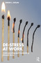De-Stress at Work (Understanding and Combatting Chronic Stress) - 9781032109015 by Simon L. Dolan, 9781032109015