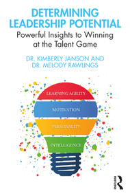 Determining Leadership Potential (Powerful Insights to Winning at the Talent Game) by Kimberly Janson, Melody Rawlings, 9781032220338