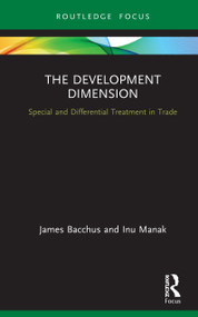 The Development Dimension (Special and Differential Treatment in Trade) - 9780367710903 by James Bacchus, Inu Manak, 9780367710903