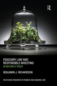 Fiduciary Law and Responsible Investing (In Nature's trust) - 9781138930100 by Benjamin J. Richardson, 9781138930100