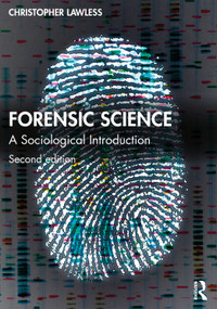 Forensic Science (A Sociological Introduction) by Christopher Lawless, 9780367647148