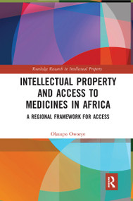 Intellectual Property and Access to Medicines in Africa (A Regional Framework for Access) - 9781032241142 by Olasupo Owoeye, 9781032241142