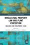 Intellectual Property Law and Plant Protection (Challenges and Developments in Asia) - 9781032240381 by Kamalesh Adhikari, David Jefferson, 9781032240381