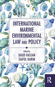International Marine Environmental Law and Policy - 9781138651135 by Daud Hassan, Saiful Karim, 9781138651135