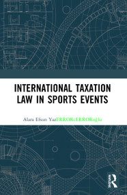 International Taxation Law in Sports Events - 9780367521547 by Alara Efsun Yazıcıoğlu, 9780367521547